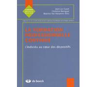 la formation professionnelle continue 1: L'individu au coeur des dispositifs
