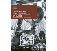 La Formation Professionnelle En Suisse - Formes, Structures, Protagonistes