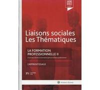 La formation professionnelle II - N°71 septembre 2019 Sandra Limou (Auteur), Florence Lefrançois (Auteur)