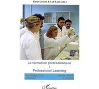 La formation professionnelle Professional Learning - Vol 4 n° 3/2006 - Collectif - L'harmattan - broché - Etude