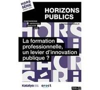 La formation professionnelle, un levier d'innovation publique ? Berger-Levrault (Auteur)