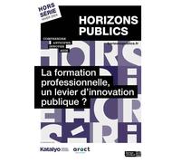 La formation professionnelle, un levier d'innovation publique ? Berger-Levrault (Auteur)
