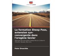 La formation Sheep Pass, extension syn-convergente dans l'orogène Sevier: Géologie de la formation Sheep Pass du Crétacé à l'Éocène, Nevada, États-Unis