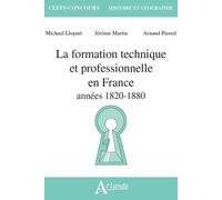 La formation technique et professionnelle en France: années 1820 - 1980