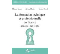 La formation technique et professionnelle en France: années 1820 - 1980