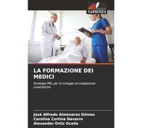 LA FORMAZIONE DEI MEDICI: Strategia PBL per lo sviluppo di competenze umanistiche