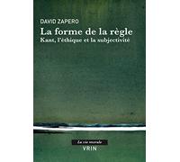 La forme de la règle: Kant, l'éthique et la subjectivité