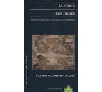 La Forme Des Choses - Poèsie Et Savoirs Dans La Sepmaine De Du Bartas