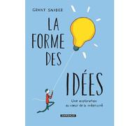 La Forme des idées - La Forme des idées - Grant Snider - Dargaud - cartonné - Bande dessinée
