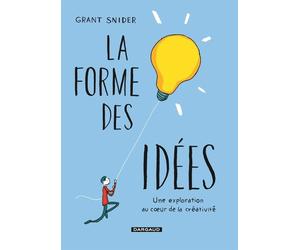La Forme des idées - La Forme des idées - Grant Snider - Dargaud - cartonné - Bande dessinée
