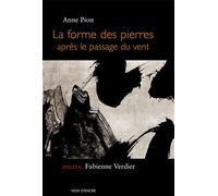 La forme des pierres après le passage du vent - Anne Pion - Voix D'encre - relié - Poésie