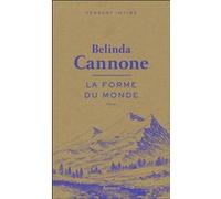 La Forme du monde Belinda Cannone (Auteur)