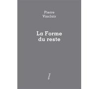 La Forme du reste