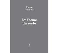 La Forme du reste