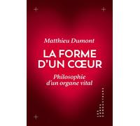 La forme d'un cœur - Matthieu Dumont - Les Corps Conducteurs - broché - Essai