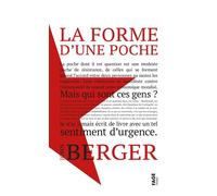 La forme d'une poche - John Berger - Fage Eds - broché - Essai