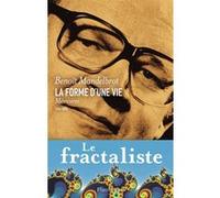 Benoit B Mandelbrot – La Forme d'une vie – Mémoires 1924-2010 – Broché