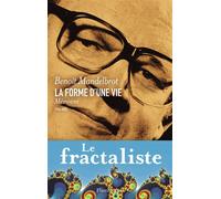Benoit B Mandelbrot – La Forme d'une vie – Mémoires 1924-2010 – Broché