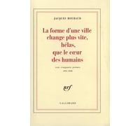 La Forme d'une ville change plus vite, hélas, que le coeur des humains