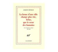 La forme d'une ville change plus vite, hélas, que le coeur des humains - Cent cinquante poèmes (1991-1998) - Jacques Roubaud - Gallimard - Livre