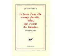 La forme d'une ville change plus vite, hélas, que le coeur des humains Jacques Roubaud (Auteur)