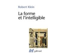 La Forme et l'intelligible: Écrits sur la Renaissance et l'Art moderne