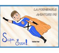 La formidable Aventure de Super Evan