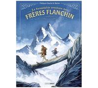 La Formidable Aventure Des Frères Flanchin