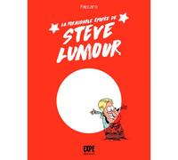 La formidable épopée de Steve Lumour - Fabcaro - Expe Editions - cartonné - Bande dessinée