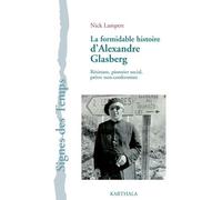 La Formidable Histoire D'alexandre Glasberg - Résistant, Pionnier Social, Prêtre Non-Conformiste