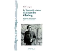 La Formidable Histoire D'alexandre Glasberg - Résistant, Pionnier Social, Prêtre Non-Conformiste