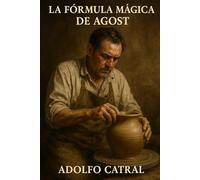 La Fórmula Mágica de Agost