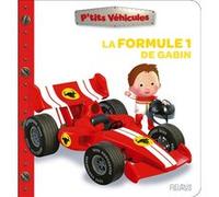 La formule 1 de Gabin Nathalie Bélineau (Auteur), Alexis Nesme (Illustration)
