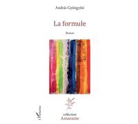 La formule - Andras Gyöngyösi - L'harmattan - broché - Roman