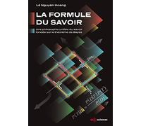 La Formule du Savoir Lê Nguyên Hoang (Auteur)