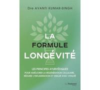 La formule longévité - Les principes ayurvédiques