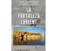 La Fortaleza Lorient 1940-1945