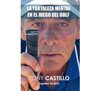 LA FORTALEZA MENTAL EN EL JUEGO DEL GOLF