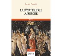 La forteresse assiégée - Roger Pascual - Verone Eds - broché - Roman