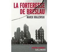 Marek Krajewski, traduit par Laurence Dyèvre – La forteresse de Breslau – Roman – Broché