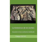 La forteresse de tes loches: Souvenirs d'une cochonne médiévale