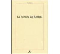 La Fortuna Dei Romani