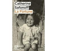 La Fortune - Catherine Safonoff - Zoe - Poche - Roman