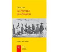 La Fortune des Rougon Émile Zola (Auteur), David Baguley (Editeur du volume)