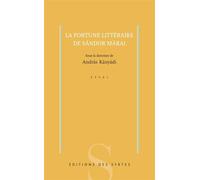 La fortune littéraire de Sándor Márai - Andras Kanyadi - Des Syrtes Eds - broché - Essai