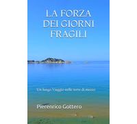 La Forza dei Giorni Fragili: Un lungo viaggio nelle Terre di Mezzo