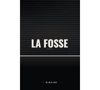 La Fosse: Un roman de la France d'en bas