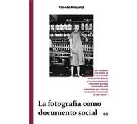 La Fotografía Como Documento Social Freund, Gisele (Auteur)