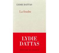 La foudre - Lydie Dattas - Mercure de france - broché - Roman