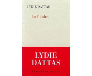 La foudre - Lydie Dattas - Mercure de france - broché - Roman